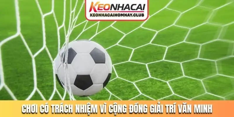 Chơi có trách nhiệm vì cộng đồng giải trí văn minh