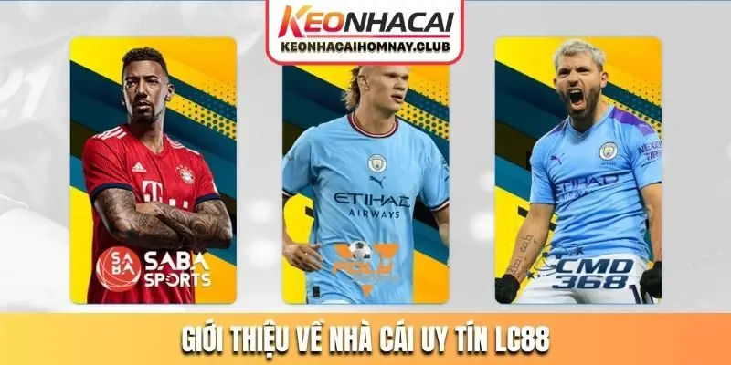 Giới thiệu về nhà cái uy tín LC88