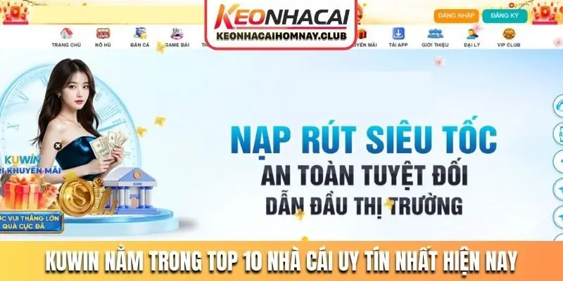 KUWIN nằm trong top 10 nhà cái uy tín nhất hiện nay