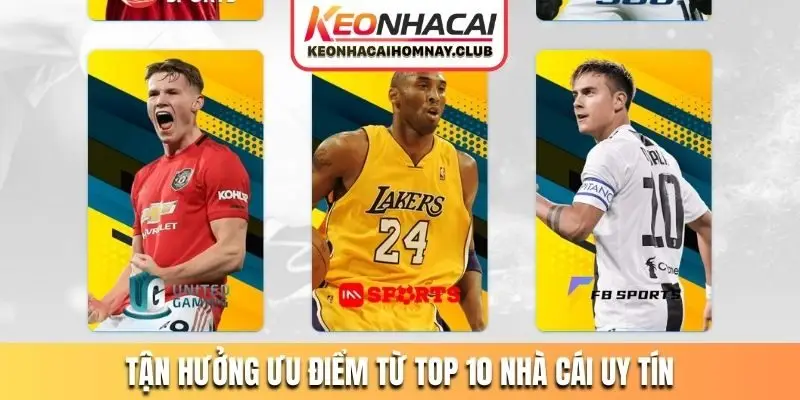 Tận hưởng ưu điểm từ top 10 nhà cái uy tín