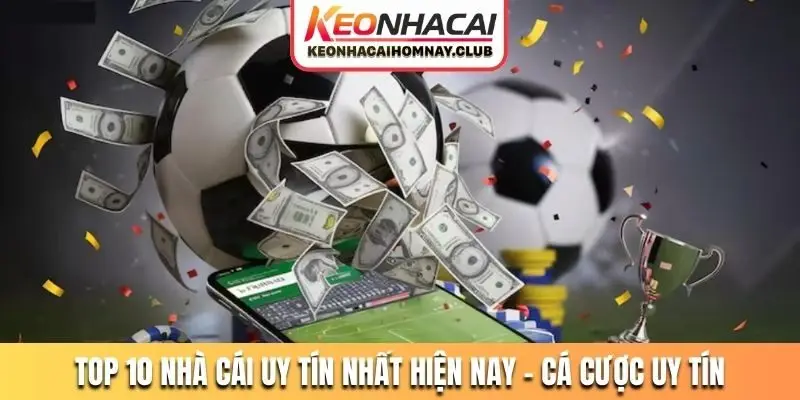 Top 10 nhà cái uy tín nhất hiện nay